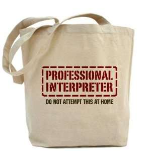  Professional Interpreter Funny Tote Bag by  