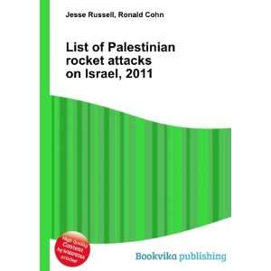  List of Palestinian rocket attacks on Israel, 2011 Ronald 