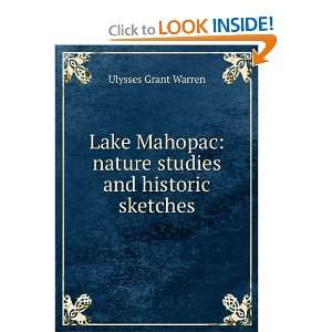 Lake Mahopac nature studies and historic sketches Ulysses Grant 