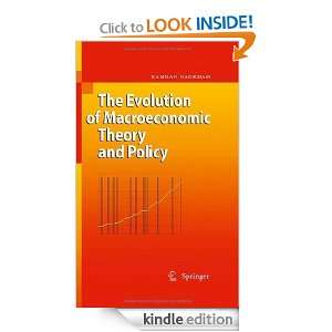 The Evolution of Macroeconomic Theory and Policy Kamran Dadkhah 