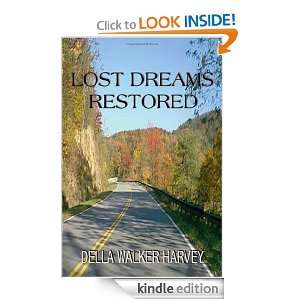 Lost Dreams Restored Della Walker Harvey  Kindle Store
