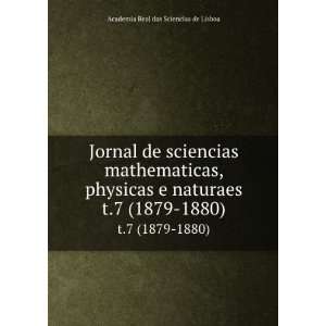  Jornal de sciencias mathematicas, physicas e naturaes. t.7 
