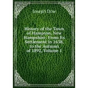 History of the Town of Hampton, New Hampshire From Its Settlement in 