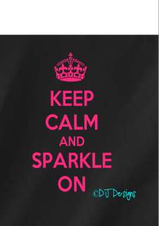 keep calm and sparkle on pageant t shirt
