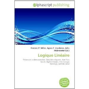  Logique Linéaire (French Edition) (9786134045858) Books