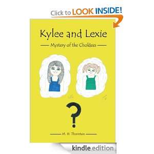 Kylee and Lexie Mystery of the Gholdees M. H. Thornton  