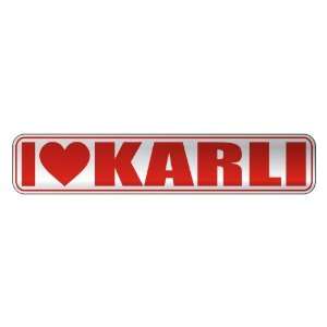   I LOVE KARLI  STREET SIGN NAME
