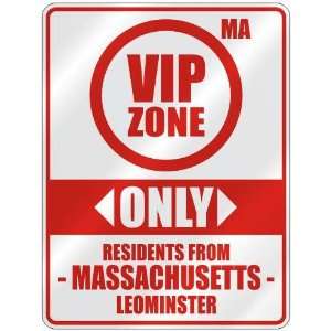  VIP ZONE  ONLY RESIDENTS FROM LEOMINSTER  PARKING SIGN 