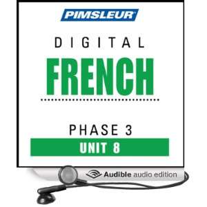  French Phase 3, Unit 08 Learn to Speak and Understand French 
