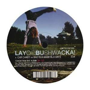 LAYO & BUSHWACKA / EAR CANDY LAYO & BUSHWACKA Music
