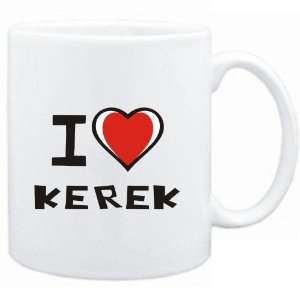  Mug White I love Kerek  Languages