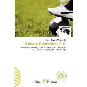  Kilmore Recreation F.C. (9786200787842) Carleton Olegario 