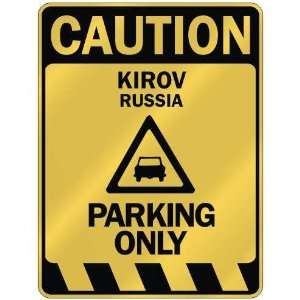   CAUTION KIROV PARKING ONLY  PARKING SIGN RUSSIA