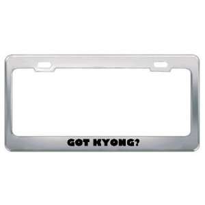  Got Kyong? Girl Name Metal License Plate Frame Holder 