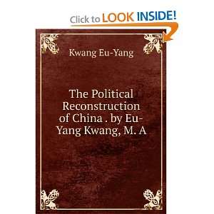   of China . by Eu Yang Kwang, M. A Kwang Eu Yang  Books
