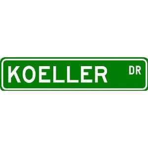  KOELLER Street Sign ~ Personalized Family Lastname Sign 