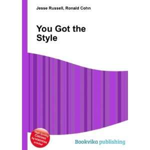 You Got the Style Ronald Cohn Jesse Russell  Books