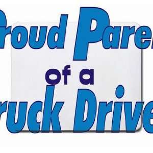  Proud Parent of a Truck Driver Mousepad