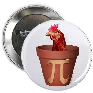  Chicken Pot Pi Button Funny 2.25 Button by  Arts 