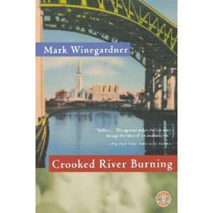  Crooked River Burning [Paperback] Mark Winegardner Books