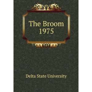  The Broom. 1975 Delta State University Books