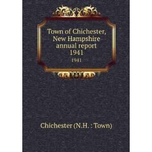 com Town of Chichester, New Hampshire annual report. 1941 Chichester 