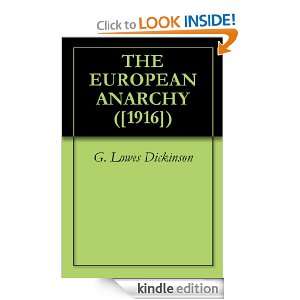 THE EUROPEAN ANARCHY ([1916]) G. Lowes Dickinson  Kindle 