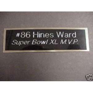   Hines Ward Engraved Super Bowl XL MVP Name Plate