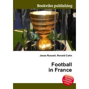  Football in France Ronald Cohn Jesse Russell Books