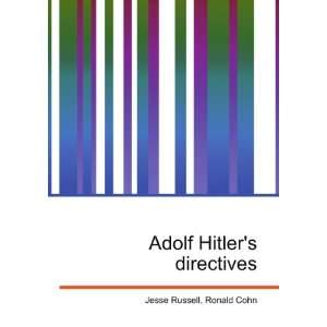  Adolf Hitlers directives Ronald Cohn Jesse Russell 