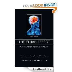 The Elijah Effect David R. Harrington  Kindle Store