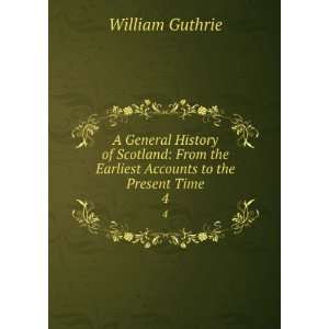  A General History of Scotland From the Earliest Accounts 