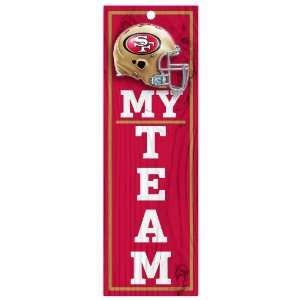  NFL San Francisco 49ERs 4 by 13 Wood My Team Sign 