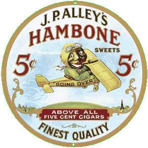 ALLEYS HAMBONE ABOVE ALL 5¢ CIGARS METAL SIGN  