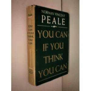   Can If You Think You Can    Norman Vincent Peale 1974 