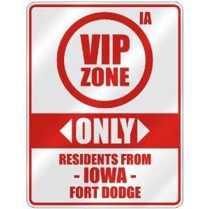 VIP ZONE  ONLY RESIDENTS FROM FORT DODGE  PARKING SIGN USA CITY IOWA