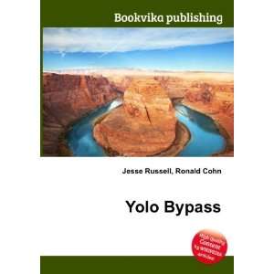 Yolo Bypass Ronald Cohn Jesse Russell Books