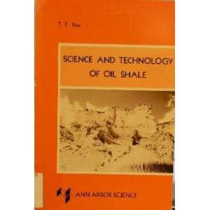   Science and Technology of Oil Shale (9780250402427) Teh Fu Yen Books