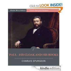Classic Spurgeon Sermons Paul   His Cloak and His Books (Illustrated 