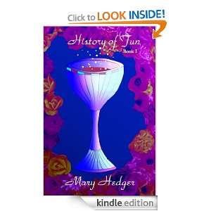 History of Fun Mary Hedger  Kindle Store