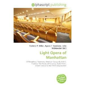  Light Opera of Manhattan (9786133721487) Books