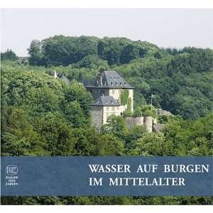  Wasser auf Burgen im Mittelalter (9783805337625) unknown 