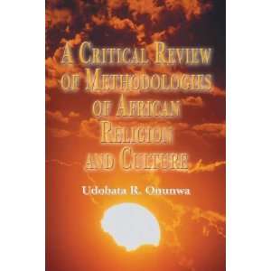 Critical Review of Methodologies of African Religion and Culture 