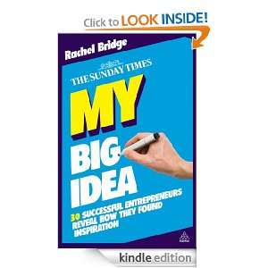 My Big Idea 30 Successful Entrepreneurs Reveal How They Found 