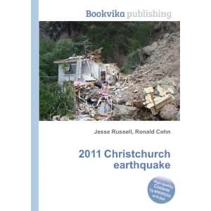  2011 Christchurch earthquake Ronald Cohn Jesse Russell 