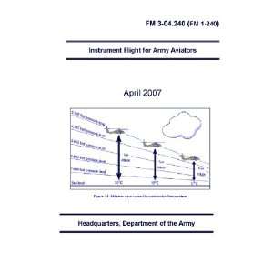 FM 3 04.203 FUNDAMENTALS OF FLIGHT   Instrument Flight for Army 