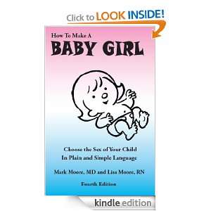  How to Make a Baby Girl eBook Mark Moore, Lisa Moore 
