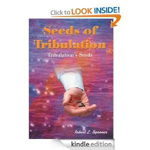 Seeds of Tribulation Tribulations Seeds Robert Spooner  