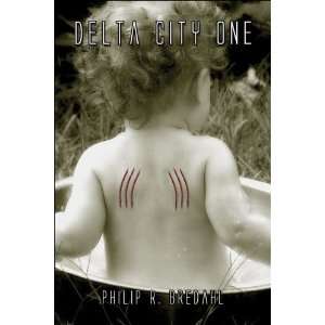  Delta City One (9781413773552) Philip R. Bredahl Books