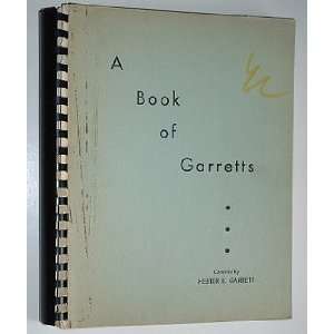 A Book of Garretts (Garrotts) 1600 to 1960 Including 